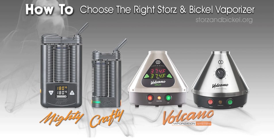 how-to-choose-the-right-storz-and-bickel-vaporizer